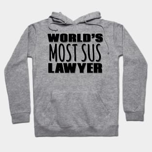 World's Most Sus Lawyer Hoodie